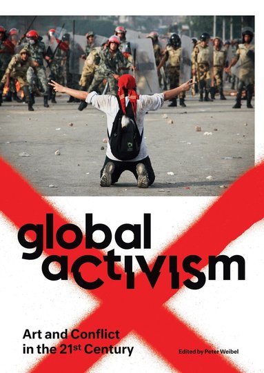 Peter Weibel - Global Activism, Häftad
