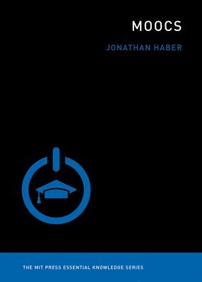 Degree of Freedom Project) Haber, Jonathan (Educational Researcher, Jonathan Haber - MOOCs, Häftad