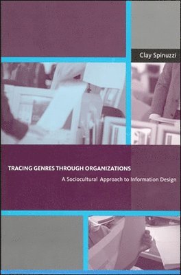 Clay Spinuzzi - Tracing Genres through Organizations, Häftad