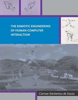 Clarisse Sieckenius de Souza - Semiotic Engineering of Human-Computer Interaction, Häftad