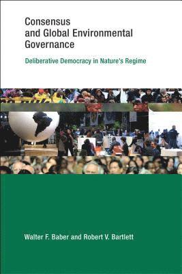 Consensus and Global Environmental Governance 1