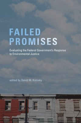 David M. Konisky - Failed Promises, Häftad