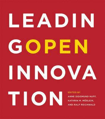 Anne Sigismund Huff, Kathrin M. Möslein, Ralf Reichwald - Leading Open Innovation, Häftad