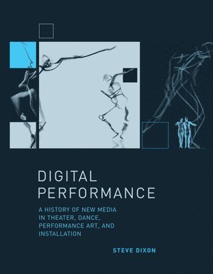 Steve Dixon - Digital Performance, Häftad