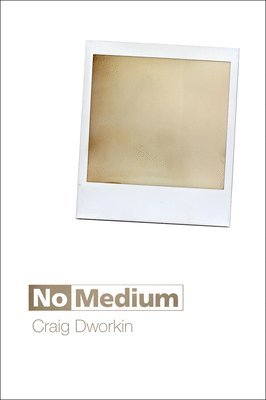 Craig Dworkin - No Medium, Häftad