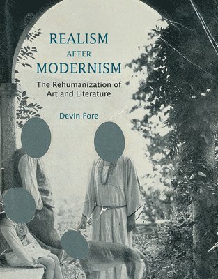 Devin Fore, Princeton University) Fore, Devin (Associate Professor - Realism after Modernism, Häftad