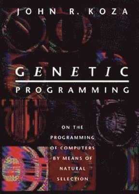 John R. Koza - Genetic Programming, Häftad