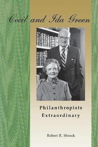 bokomslag Cecil And Ida Green, Philanthropists Extraordinary