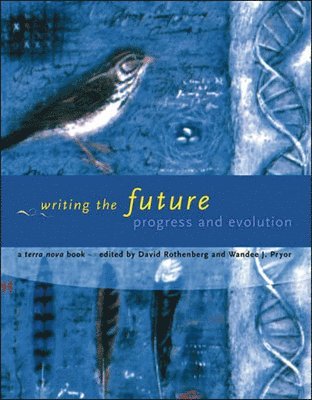 David Rothenberg, Wandee J. Pryor - Writing the Future, Häftad