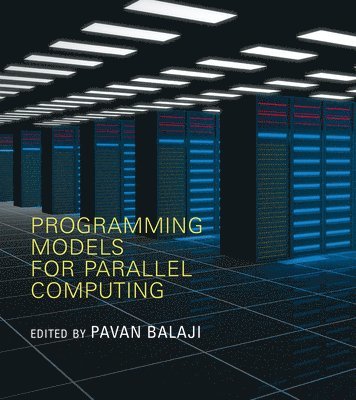 Pavan Balaji - Programming Models for Parallel Computing, Häftad
