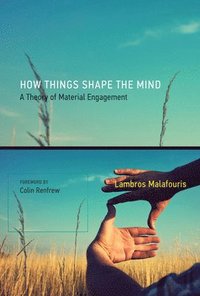 bokomslag How Things Shape the Mind