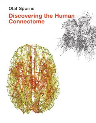 Olaf Sporns - Discovering the Human Connectome, Häftad