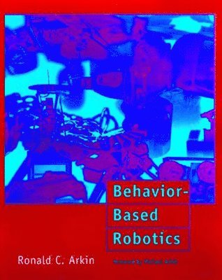 Ronald C. Arkin - Behavior-Based Robotics, Häftad