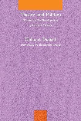 Helmut Dubiel - Theory and Politics, Häftad