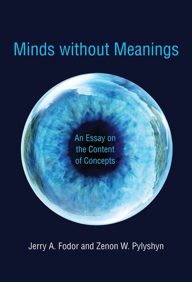 Jerry A. Fodor, Zenon W. Pylyshyn - Minds without Meanings, Häftad