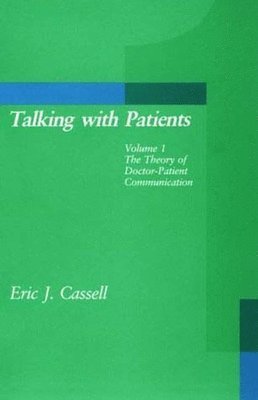Eric J. Cassell - Talking with Patients, Häftad