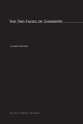 Luciano Caglioti - Two Faces of Chemistry, Häftad