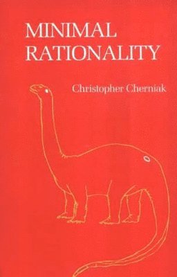 Christopher Cherniak - Minimal Rationality, Häftad