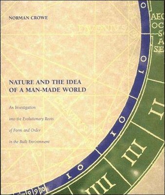 Norman Crowe - Nature and the Idea of a Man-Made World, Häftad