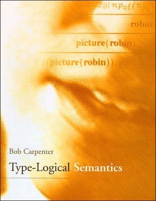 Bob Carpenter - Type-Logical Semantics, Häftad