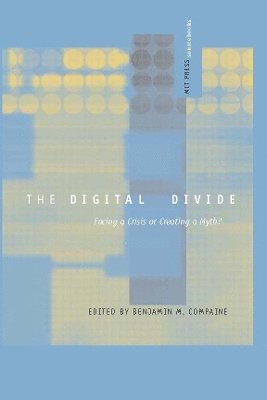 Benjamin M. Compaine - Digital Divide, Häftad