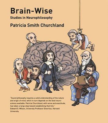 Patricia S. Churchland - Brain-Wise, Häftad