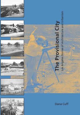 Dana Cuff - Provisional City, Häftad