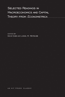 David Cass, Lionel W. McKenzie - Selected Readings in Macroeconomics and Capital Theory from Econometrica, Häftad