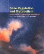 Julio Collado-Vides, Ralf Hofestädt - Gene Regulation and Metabolism, Häftad
