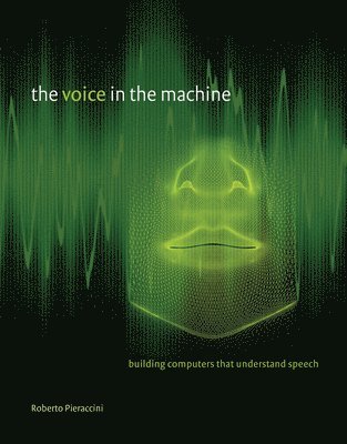 Roberto Pieraccini - Voice in the Machine, Häftad
