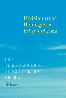 bokomslag Division III of Heidegger's Being and Time