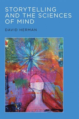 David Herman - Storytelling and the Sciences of Mind, Häftad