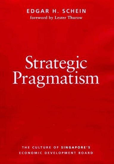 Edgar H. Schein - Strategic Pragmatism, Häftad