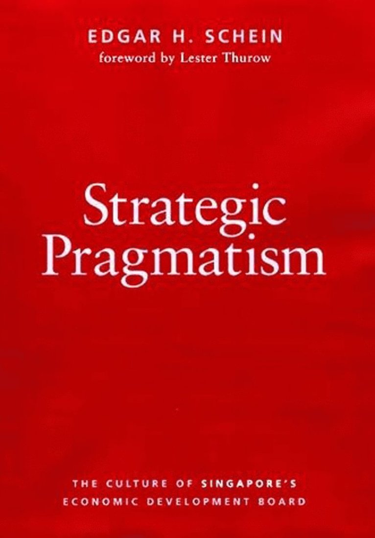 Edgar H. Schein - Strategic Pragmatism, Häftad