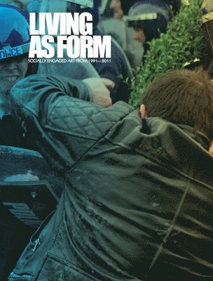 Nato Thompson, Creative Time) Thompson, Nato (Artistic Director - Living as Form, Häftad