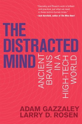 bokomslag The Distracted Mind: Ancient Brains in a High-Tech World
