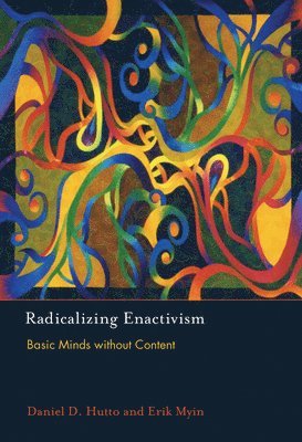 Daniel D. Hutto, Erik Myin - Radicalizing Enactivism, Häftad