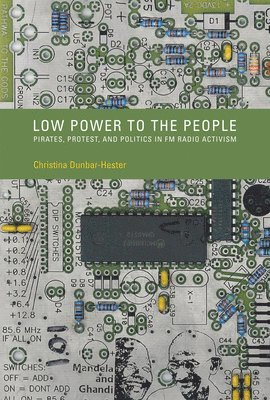 Christina Dunbar-Hester - Low Power to the People, Häftad