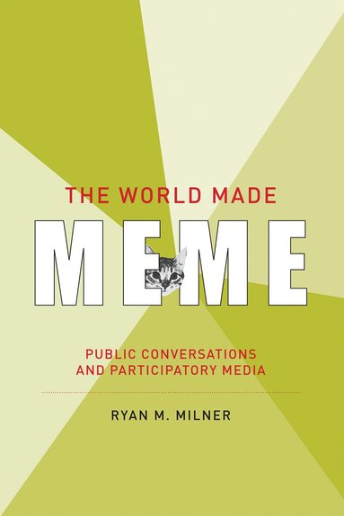 Ryan M. Milner - World Made Meme, Häftad