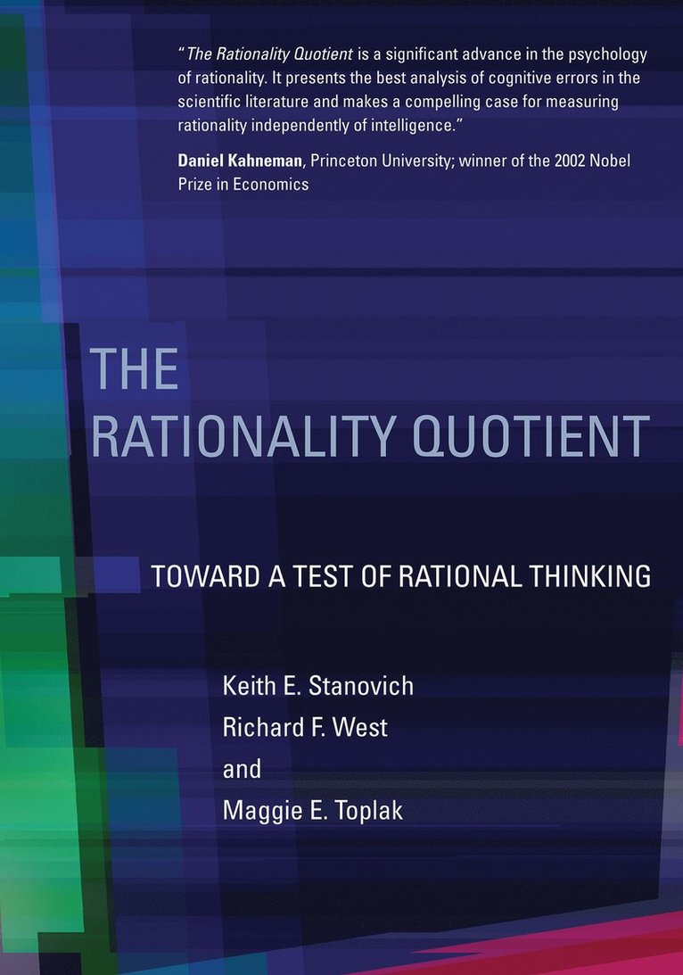 Keith E. Stanovich, Richard F. West, Maggie E. Toplak, Keith E. (University of Toronto) Stanovich, Richard F. (James Madison University) West, Maggie E. (York University) Toplak - Rationality Quotient, Häftad