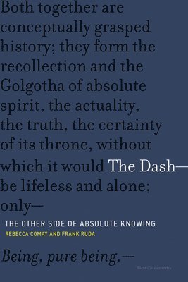 Rebecca Comay, Frank Ruda - Dash—The Other Side of Absolute Knowing, Häftad
