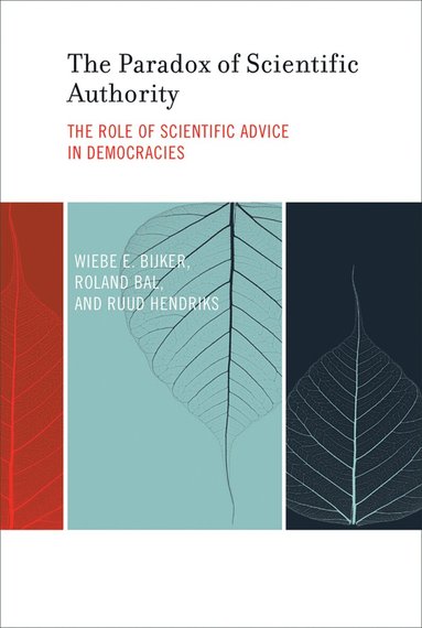 Wiebe E. Bijker, Roland Bal, Ruud Hendriks - Paradox of Scientific Authority, Häftad