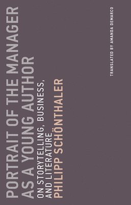 Philipp Schönthaler - Portrait of the Manager as a Young Author, Häftad