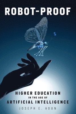 Joseph E. Aoun - Robot-Proof, Häftad