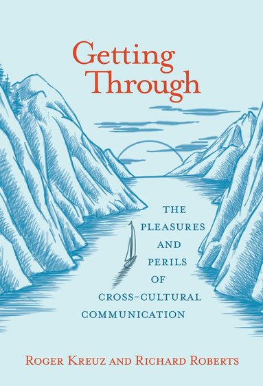 Roger J. Kreuz, Richard M. Roberts - Getting Through, Häftad