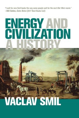 Vaclav Smil - Energy and Civilization, Häftad
