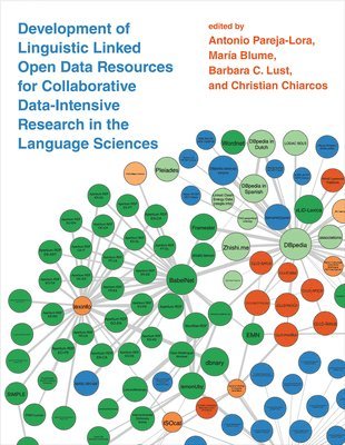 Antonio Pareja-Lora, María Blume, Barbara C. Lust, Christian Chiarcos - Development of Linguistic Linked Open Data Resources for Collaborative Data-Intensive Research in the Language Sciences, Häftad