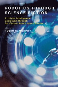 bokomslag Robotics Through Science Fiction