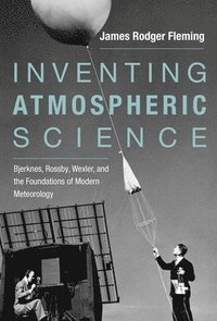 bokomslag Inventing Atmospheric Science