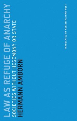 Hermann Amborn - Law as Refuge of Anarchy, Häftad